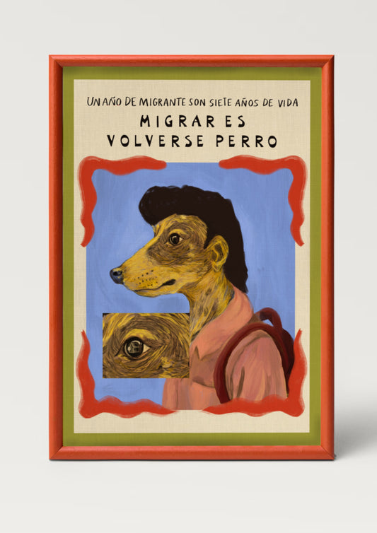 Migrar es volverse perro Print
